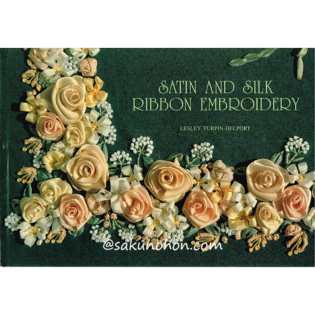 SATIN AND SILK RIBBON EMBROIDERY（サテンとシルクのリボン刺繍
